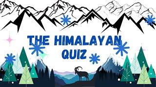 The Himalayan Quiz || Test your knowledge on Mountains || Nature Quiz || Nature Vocabulary ||