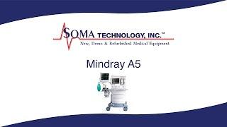 Mindray A5 - Soma Technology, Inc.