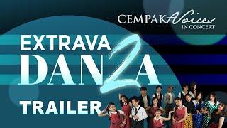 EXTRAVADANZA 2  Cempaka Voices in Concert 2023 TRAILER