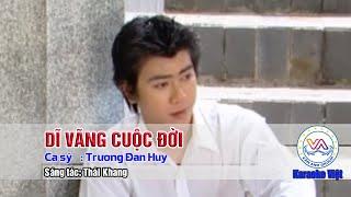 Karaoke Việt - DĨ VÃNG CUỘC ĐỜI (NHẠC SỐNG) - Sáng tác: Thái Khang - Biểu diễn: Trương Đan Huy