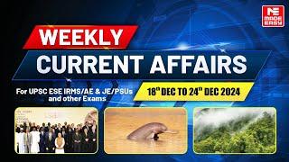 Weekly Current Affairs 18 Dec-24 Dec 24 | SARAT, SHRI, Ganges River Dolphin | MADE EASY