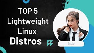 Revive Your Old PC with These 5 Lightweight Linux Distros!