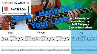 Sade - Hang On To Your Love (Bass cover with tabs)