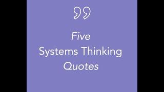 Five Great Systems Thinking Quotes