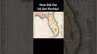 How Did the US Get Florida?
