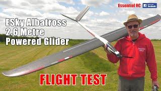 eSky ALBATROSS 2.6 metre POWERED GLIDER\SAILPLANE: ESSENTIAL RC FLIGHT TEST