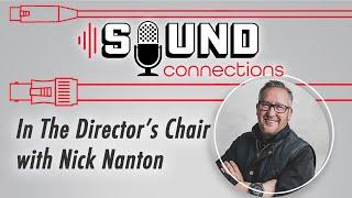 In The Director's Chair with Nick Nanton | Sound Connections Podcast