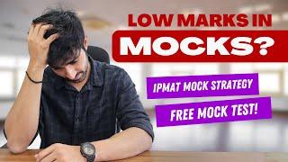 Scoring low in IPMAT Mocks? How to improve Mock Scores | Free IPMAT Indore Mock