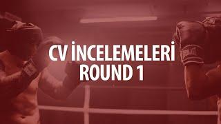 CV İncelemeleri - Round 1