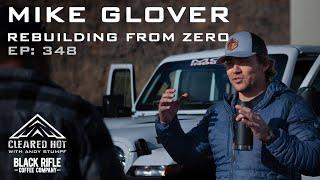 Mike Glover - Rebuilding From Zero