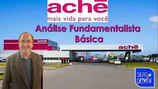 ACHÉ LABORATÓRIOS FARMACÊUTICOS S/A. ANÁLISE FUNDAMENTALISTA BÁSICA. PROF. SILAS DEGRAF