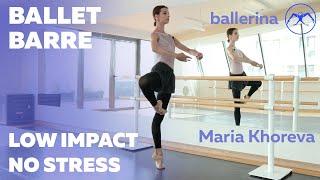 Low Impact No Stress BALLET BARRE with Maria Khoreva