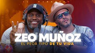 El PEOR TIPO de tu vida - Zeo Muñoz