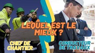 Chef de chantier vs Conducteur de travaux : Quelles sont les différences ?