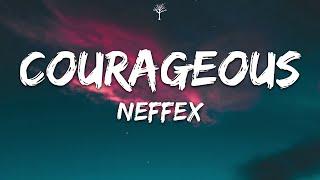 NEFFEX - Courageous (Lyrics)