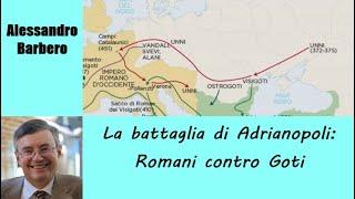 La battaglia di Adrianopoli, Romani contro Goti - di Alessandro Barbero [A8DS]