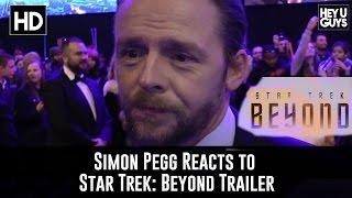 Simon Pegg reacts to the Star Trek Beyond Trailer