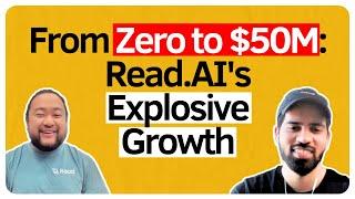From Zero to $50 Million Read.AI's Explosive Growth | David Shim Founder of Read AI