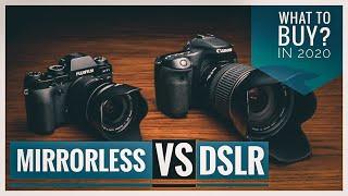 DSLR VS MIRRORLESS - What to buy in 2020?