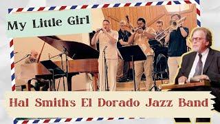 My Little Girl - Hal Smith's El Dorado Jazz Band