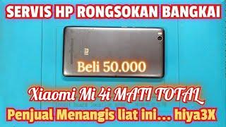 SERVIS HP RONGSOKAN XIAOMI MI 4i MATI TOTAL