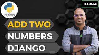 #7 Django tutorials | Addition of Two Numbers in Django