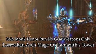 Solo Monk Lorroakan Arch Mage Of Ramazith's Tower - Honor Mode No Gear No Ilithid Powers