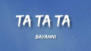 Bayanni - TA TA TA (Lyrics)