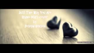 Just The Way You Are Bruno Mars cover by Joseph Benson