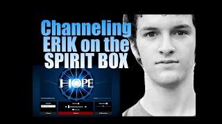 Erik Medhus From Channeling Erik Speaks Through Spirit Box Pro