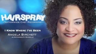 I Know Where I've Been - Angela Birchett - Hairspray Nationwide Recording