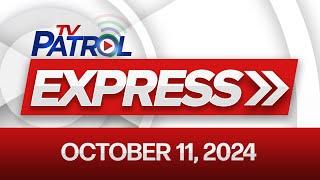 TV Patrol Express October 11, 2024