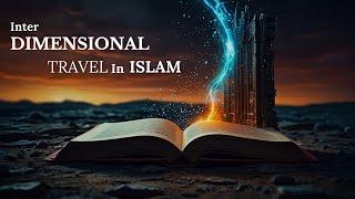 Interdimensional Travel in Islam: Story of Musa & Al-Khidr | Islam & Science | Portals in Islam