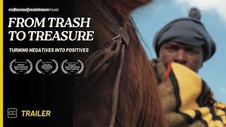 From Trash To Treasure: Turning Negatives Into Positives | Documentary Trailer