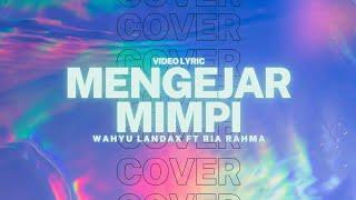 Yovie & Nuno - Mengejar Mimpi (Cover by. Wahyu Landax ft Ria Rahma)