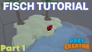 How to make FISCH in Obby Creator - (Part 1)