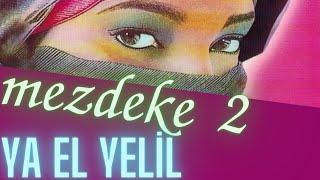 Mezdeke 2 ▪ Ya El Yelil ▪ Hareketli Arapça Şarkı ▪  ARABİC MUSİC