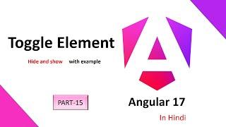 Toggle element || Hide and Show || Angular 17 Tutorial in Hindi #15