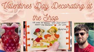 Valentines Day Decorating at My Shop with Vintage Valentines and Fenton!