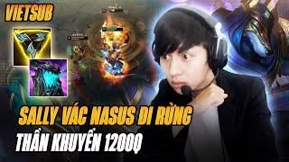 (Vietsub) Idol Sally Và Con Nasus Đi Rừng 1k2 Stack Q Cướp Rừng Từ Lv1 Khiến Dối Thủ Khóc Thét