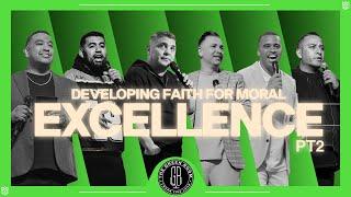Part 2: How to Grow your Faith for Godly Excellence