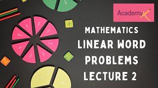 linear word problems lecture 2 : Mathematics(IGCSE, O level, GCSE, A level)