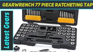 GEARWRENCH 77 Piece Ratcheting Tap and Die Set - Review 2023