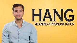 Hang -  Meaning & Pronunciation  Word World   Audio Video Dictionary