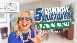 5 Dining Room Mistakes You're Probably Making | Colour Rescue with Maria Killam Episode 18.