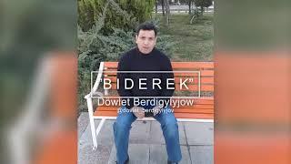 Dòwlet Berdigylyjow. Goşgy ,,Biderek".