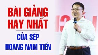 BEST LECTURE OF BOSS HOANG NAM TIEN