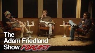 The Adam Friedland Show Podcast - Jamie Wolf - Episode 77