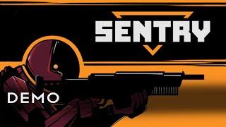 Sentry [Demo Playthrough][No Commentary]