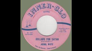 JOEL PITT-Dollars For Satan INNER-GLO IG-107